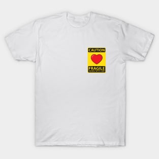 Caution Fragile Heart T-Shirt